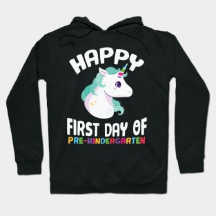 Cute Unicorn Happy First Day of Pre Kindergarten First Day of School Gift Hoodie